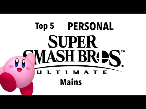 Top 5 Personal Super Smash Bros Ultimate Mains