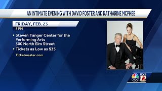 An intimate evening with David Foster &amp; Katharine McPhee at Steven Tanger Center