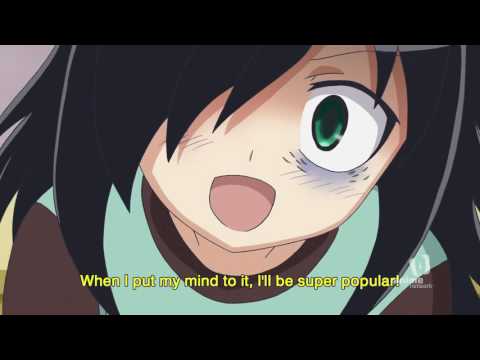 WataMote: No Matter How I Look At It, It's You Guys' Fault I'm Unpopular! Ending