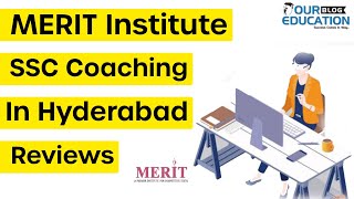 MERIT Institute SSC Coaching Hyderabad Reviews