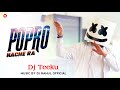 POPRO NACHE RA || JINGLI JINGLI PO - NEW TUR TUN || DJ TEEKU