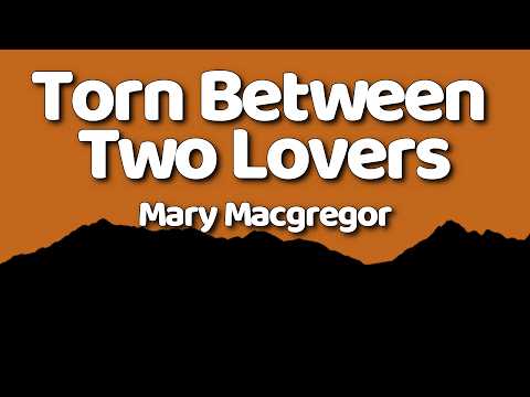 Mary MacGregor - Torn Between Two Lovers || (Lyrics)