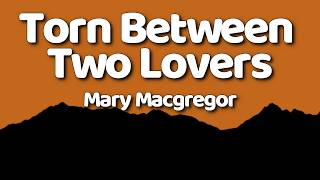 Download lagu Mary MacGregor - Torn Between Two Lovers || (Lyrics) mp3