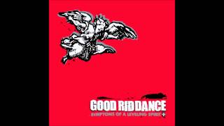 Good Riddance - Symptoms of a Leveling Spirit (Full album)