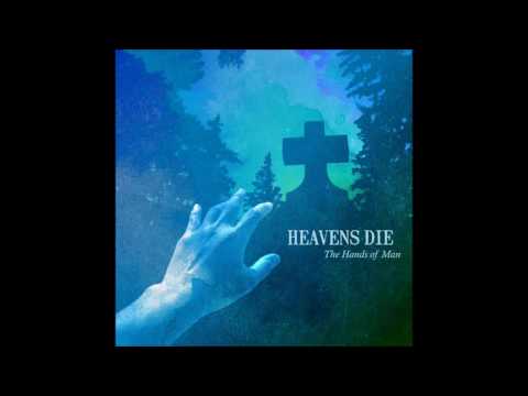 Heavens Die - The Hands Of Men 2016 (Full EP)