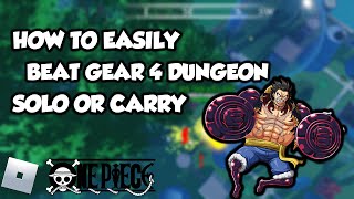 [AOPG] HOW TO EASILY SOLO OR CARRY IN GEAR 4 DUNGEON / HOW TO GET GEAR 4 IN A ONE PIECE GAME