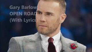 Gary Barlow - Open Road (With Lyrics)
