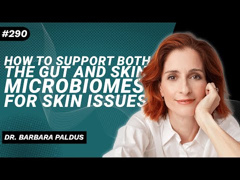 DR. BARBARA PALDUS So unterstützen Sie sowohl das Darm- als auch das Hautmikrobiom bei Hautproblemen