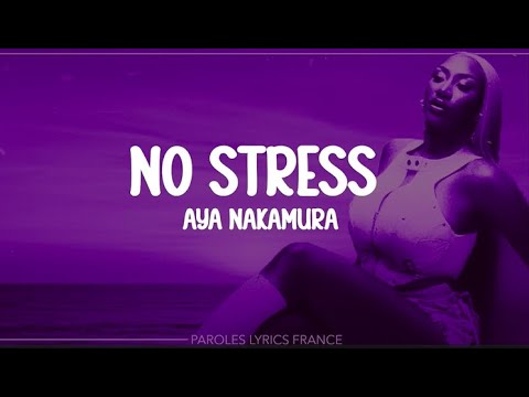 Aya Nakamura - No Stress (Paroles)