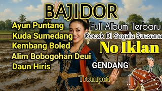 Download lagu DANGDUT BAJIDOR || AYUN PUNTANG || KUDA SUMEDANG || FULL ALBUM TERBARU 2025 GENDANG RAMPAK TEROMPET mp3 Download lagu DANGDUT BAJIDOR || AYUN PUNTANG || KUDA SUMEDANG || FULL ALBUM TERBARU 2025 GENDANG RAMPAK TEROMPET mp3