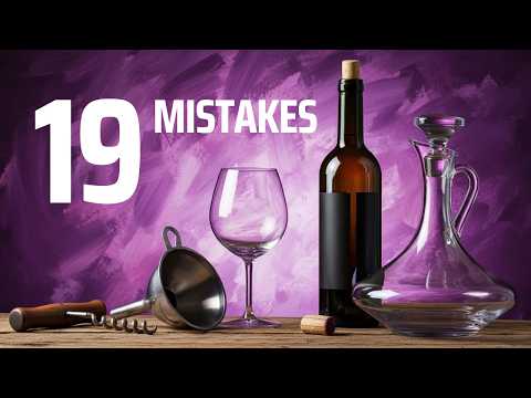 Avoid These 19 Things and Level UP Your Winemaking
