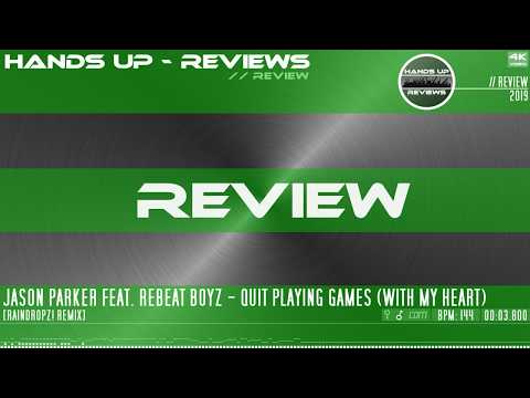 REVIEW #283 // Jason Parker Ft. ReBeat Boyz - Quit Playing Games (With My Heart) [Raindropz! Remix]