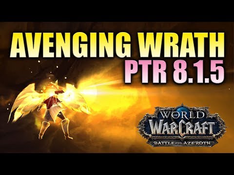 Avenging Wrath - Paladin Update - PTR Patch 8.1.5