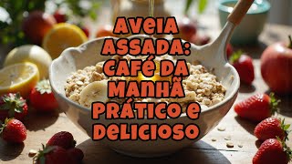 ???? Aveia Assada que Parece Bolo! ???????? Só 5 Minutos de Preparo! ⏱️???? Vegan, Saudável e Delicioso! ????