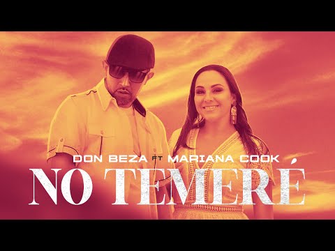 Don Beza feat. Mariana Cook - No Temeré (Official Music Video )