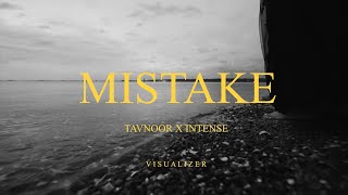 Mistake (Official Visualizer) | Tavnoor | Intense | Melancholy - EP