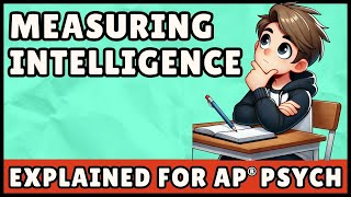 Measuring Intelligence (AP Psychology)
