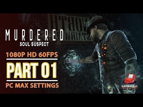 Murdered  Soul Suspect   # 1 Gameplay Walkthrough 1080p 60fps