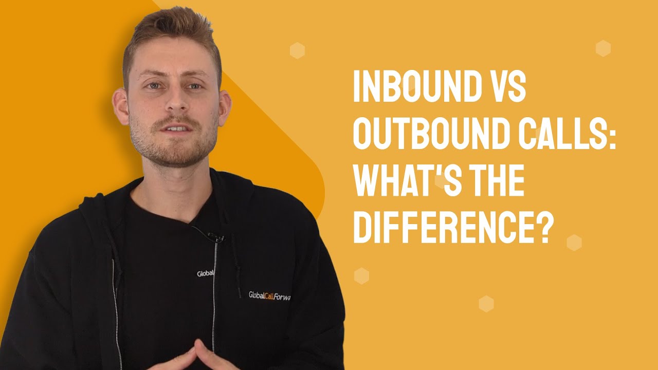 Inbound vs Outbound Calls: What's the Difference?