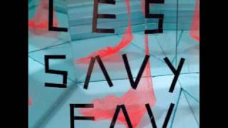 Let's Get Out of Here - Les Savy Fav