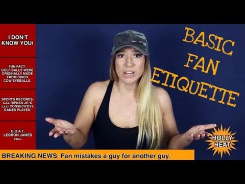 Basic Fan Etiquette