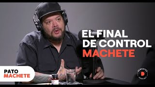 PATO MACHETE habla sobre el final de CONTROL MACHETE