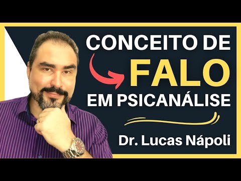 ENTENDA (COM EXEMPLOS) O QUE É FALO EM PSICANÁLISE | Dr. Lucas Nápoli