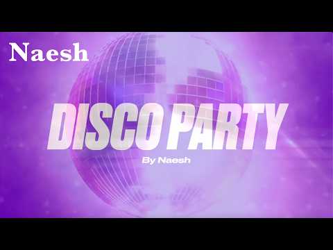 DISCO PARTY - On Location | Naesh - Funk/Pop/Disco/R&B · Feel-Good Anthem