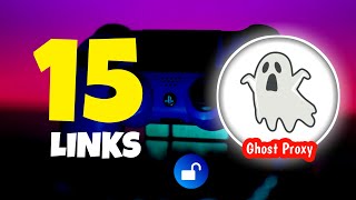 15 New Ghost Proxy Links to UNBLOCK Websites on School Chromebook 2025