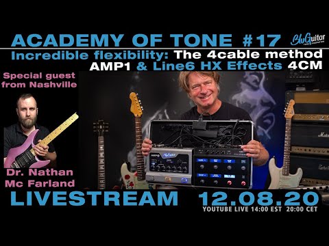 Academy of Tone #17 "Incredible flexibility 4CM: 4cable method with AMP1 & LINE6 HX Effects"