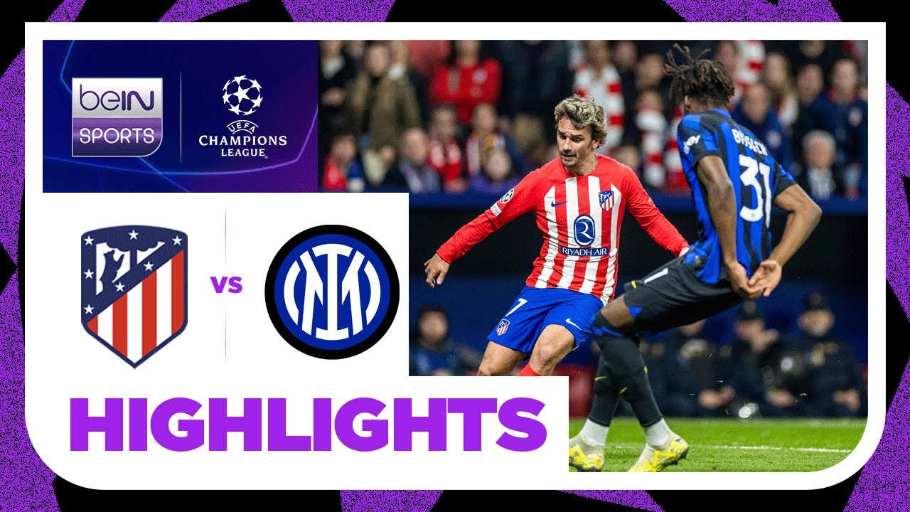 Atletico Madrid v Inter | Champions League 23/24 | Match Highlights - YouTube
