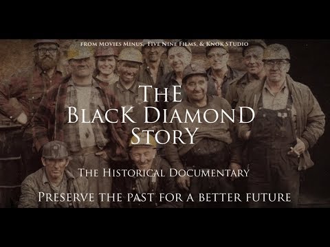 "The Black Diamond Story" (Full Length Documentary)