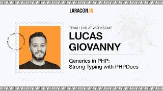 Generics in PHP: Strong Typing with PHPDocs : Lucas Giovanny | Laracon