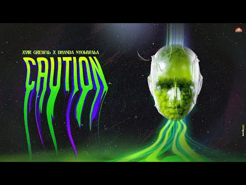 Dhanda Nyoliwala X Xvir Grewal - CAUTION (Official Song Visualizer)