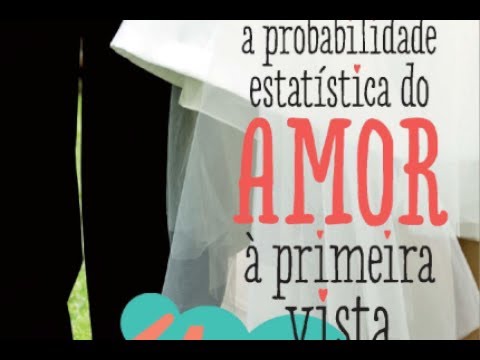 POISON ABOUT - A Probabilidade Estatística do Amor à Primeira Vista