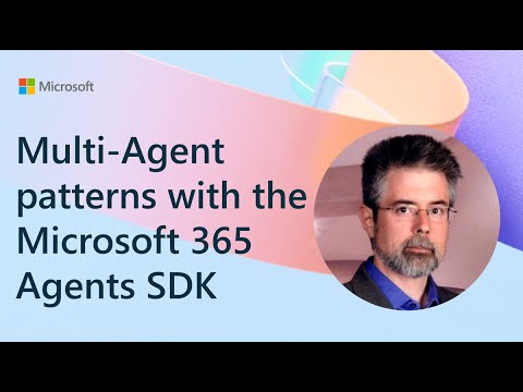 M365 Agents SDK: Multi-Agent Patterns M365 Agents SDK: Multi-Agent Patterns