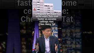 Singapore will have to build more flats and faster as income ceilings rise: Chee Hong Tat