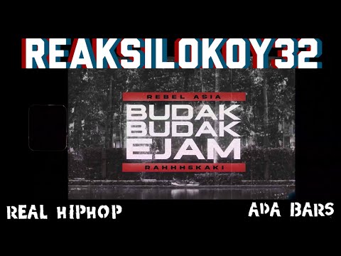 REAKSILOKOY32 - Budak-Budak Ejam [REBELASIA ft. RAHHH5KAKI]