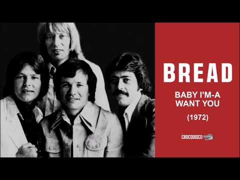 Baby I'm - A Want You by Bread