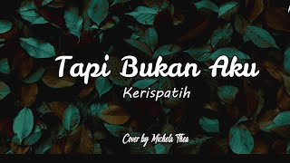 Download lagu Tapi Bukan Aku - Kerispatih || Lirik Lagu || Cover Michela Thea mp3 Download lagu Tapi Bukan Aku - Kerispatih || Lirik Lagu || Cover Michela Thea mp3