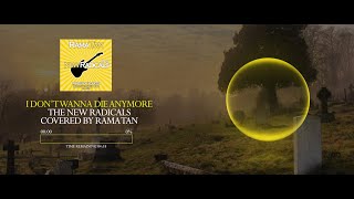 I Don&#39;t Wanna Die Anymore-New Radicals (Rama Tan COVER) (Audio Only)