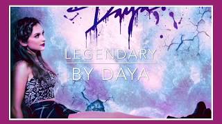 Legendary Lyrics (Daya)