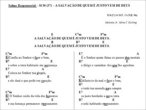 SALMO 36 (37) - A SALVAÇÃO DE QUEM É JUSTO VEM DE DEUS! (Ir. Miria T. Kolling) - CATÓLICA