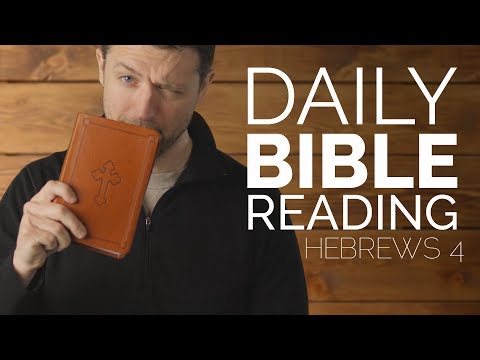 Daily Video Bible Reading - Hebrews 4 - 2.21.2018