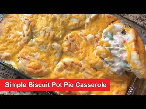 Simple Biscuit Pot Pie Casserole