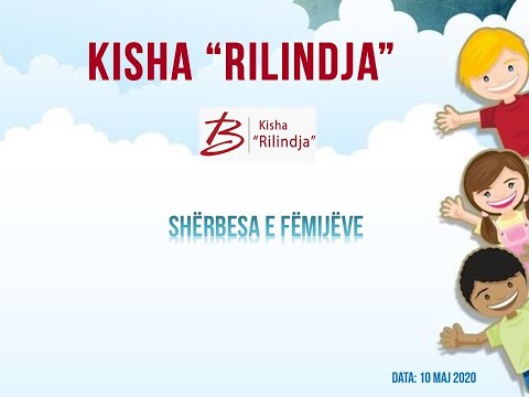 Sherbesa Online, 10 Maj 2020 - Sherbesa e femijeve - Kisha Rilindja