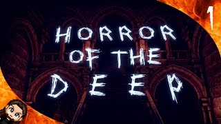 Well This Is A Bit Creepy...| Horror of the Deep (PC) - Part 1