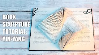 Book Sculpture Tutorial: The Yin Yang