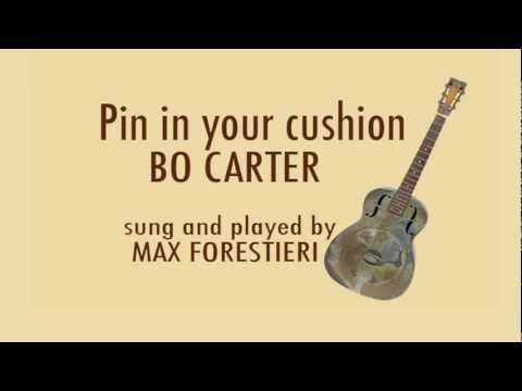 Max Forestieri - Pin in Your Cushion - Bo Carter
