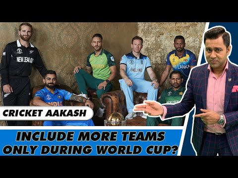 INCLUDE MORE TEAMS in WORLD Cups - AFTER that? | Make Cricket more INCLUSIVE | Cricket Aakash